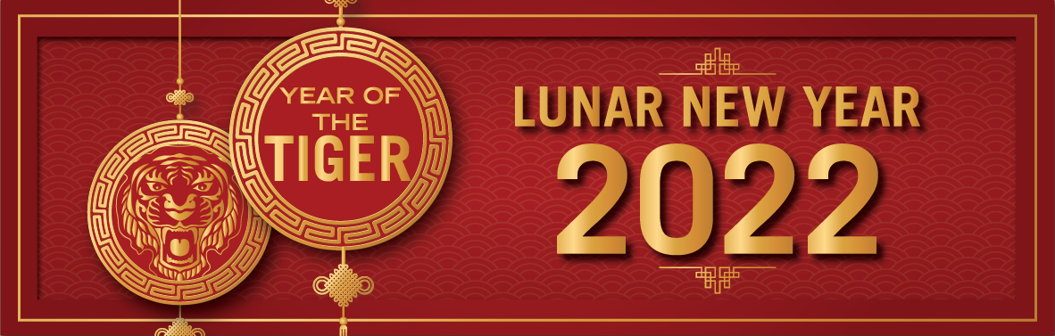 Lunar New Year 2022 - Year of the Tiger