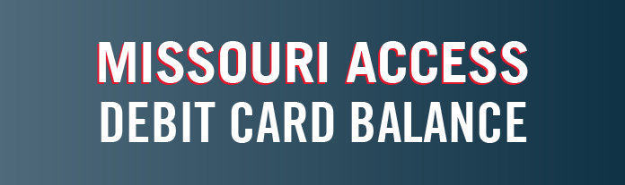 Check Your Missouri Access Debit Card Balance