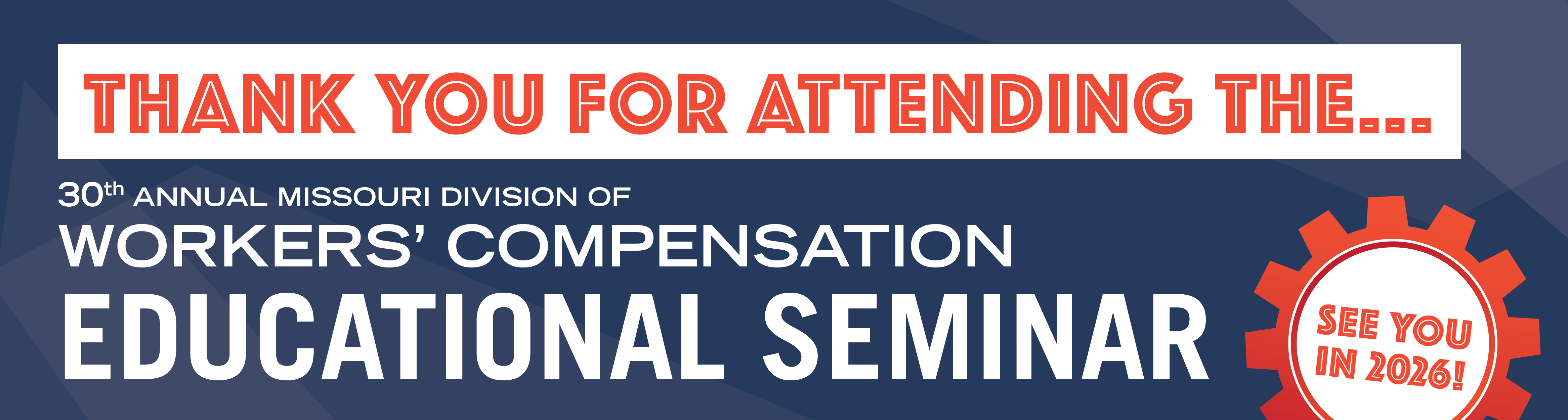 Thank you for attending the 30th annual division of workers' compensation educational seminar
