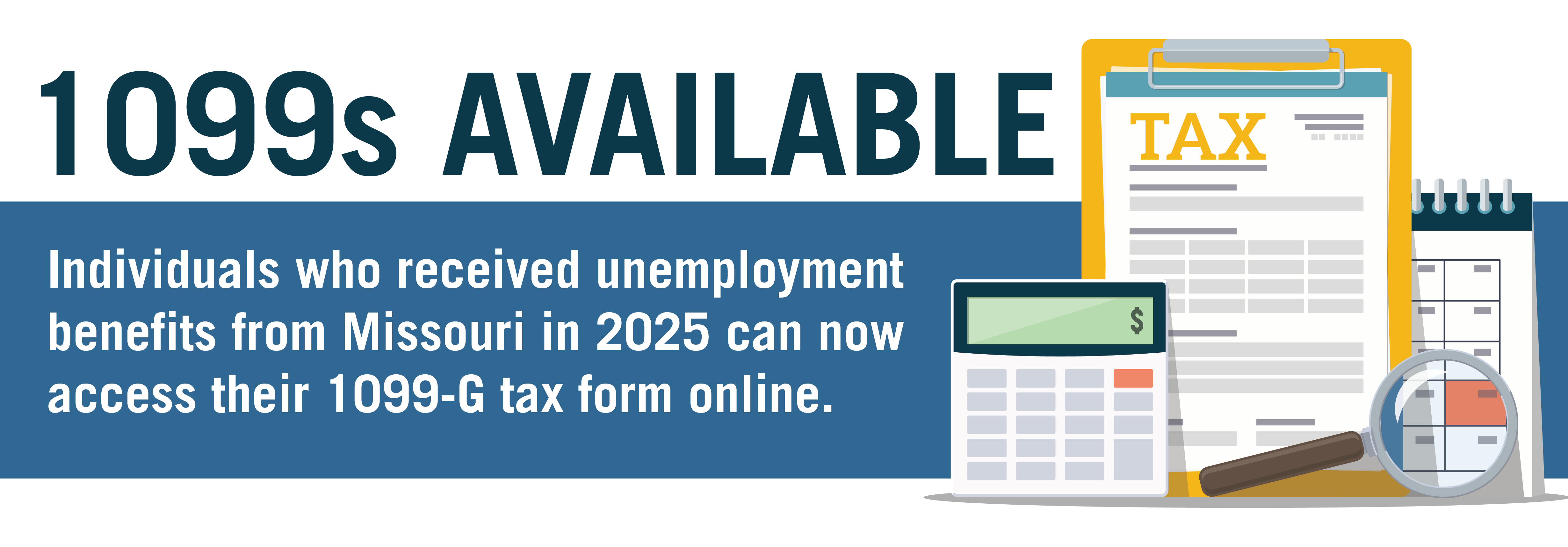 1099s available: individuals who received unemployment benefits from Missouri in 2025 can now access their form 1099-G tax form online