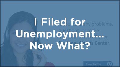 I Filed for Unemployment...Now What?