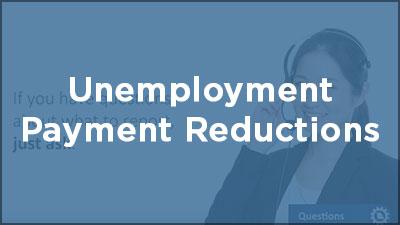 Unemployment Payment Reductions