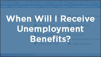 When Will I Receive Unemployment Benefits