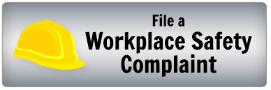 File a Workplace Safety Complaint